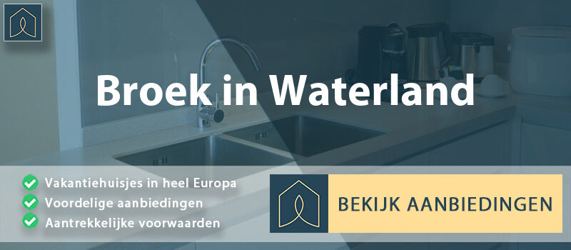 vakantiehuisjes-broek-in-waterland-noord-holland-vergelijken