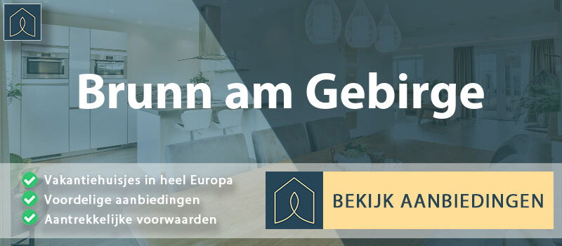 vakantiehuisjes-brunn-am-gebirge-neder-oostenrijk-vergelijken