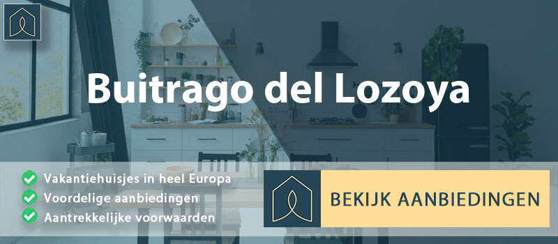 vakantiehuisjes-buitrago-del-lozoya-madrid-vergelijken