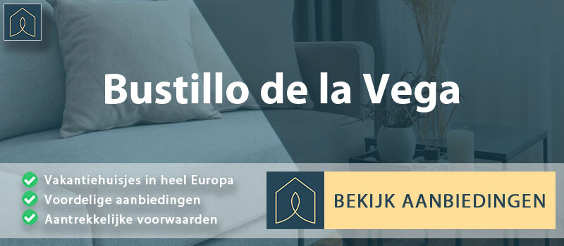vakantiehuisjes-bustillo-de-la-vega-leon-vergelijken