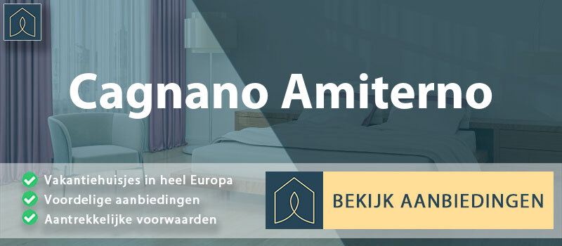 vakantiehuisjes-cagnano-amiterno-abruzzen-vergelijken
