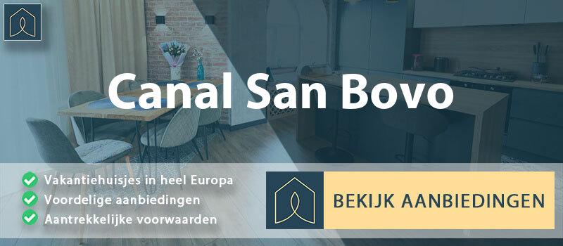 vakantiehuisjes-canal-san-bovo-trentino-zuid-tirol-vergelijken