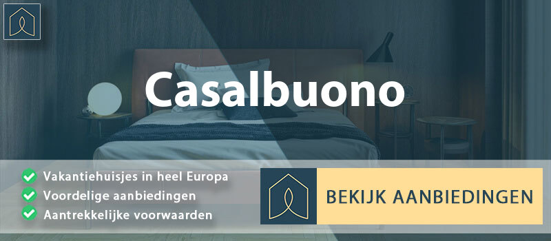 vakantiehuisjes-casalbuono-campanie-vergelijken