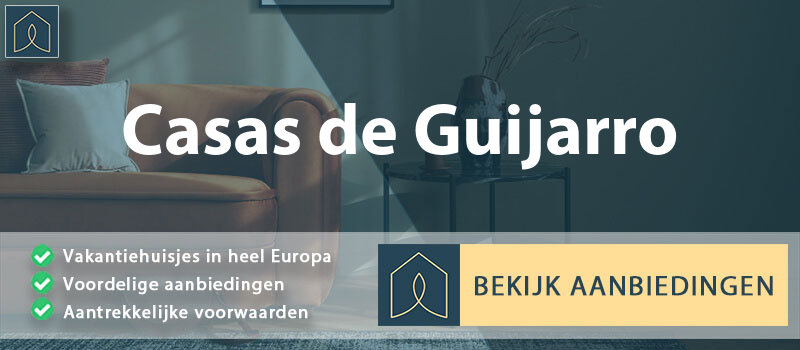 vakantiehuisjes-casas-de-guijarro-castilla-la-mancha-vergelijken
