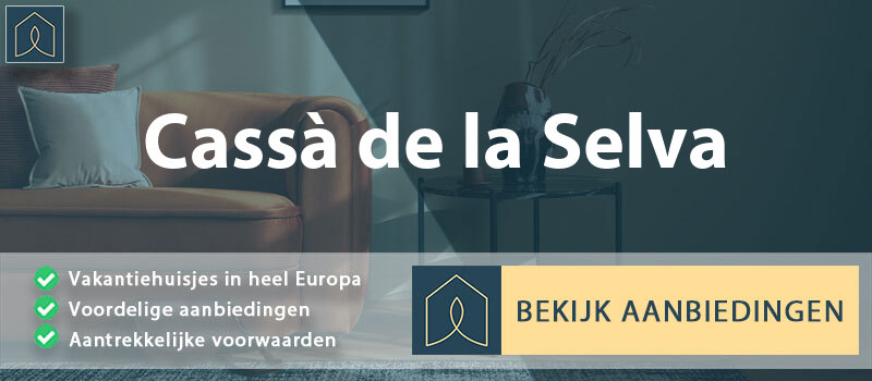 vakantiehuisjes-cassa-de-la-selva-catalonie-vergelijken