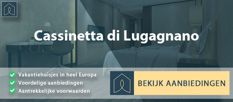 vakantiehuisjes-cassinetta-di-lugagnano-lombardije-vergelijken