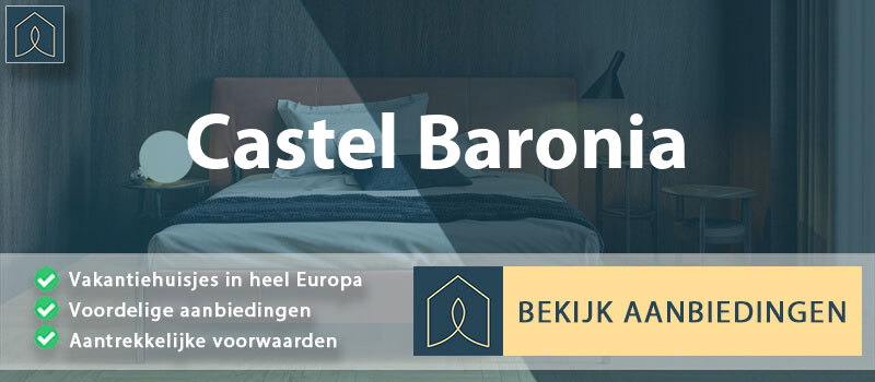 vakantiehuisjes-castel-baronia-campanie-vergelijken