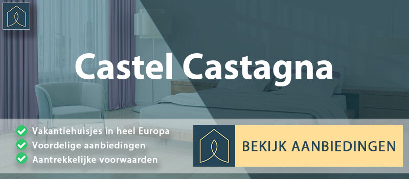 vakantiehuisjes-castel-castagna-abruzzen-vergelijken