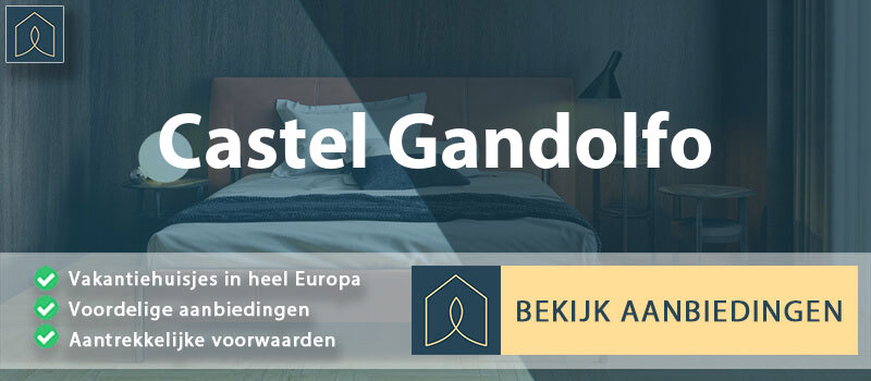 vakantiehuisjes-castel-gandolfo-lazio-vergelijken