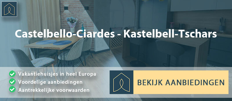 vakantiehuisjes-castelbello-ciardes-kastelbell-tschars-trentino-zuid-tirol-vergelijken