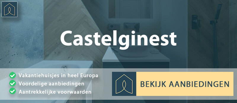 vakantiehuisjes-castelginest-occitanie-vergelijken