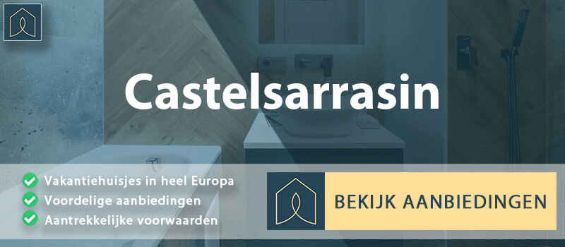 vakantiehuisjes-castelsarrasin-occitanie-vergelijken