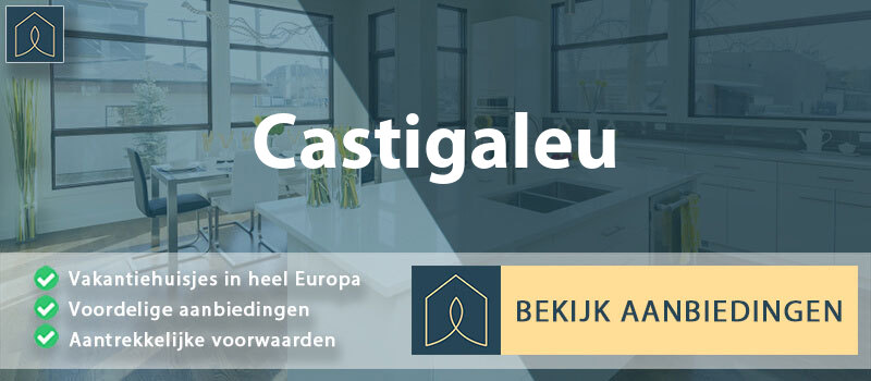 vakantiehuisjes-castigaleu-aragon-vergelijken