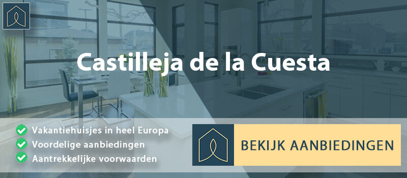 vakantiehuisjes-castilleja-de-la-cuesta-andalusie-vergelijken