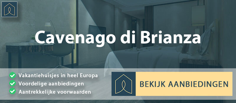 vakantiehuisjes-cavenago-di-brianza-lombardije-vergelijken