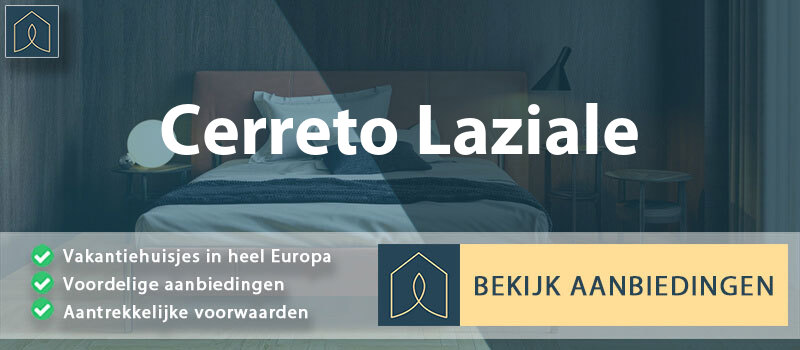 vakantiehuisjes-cerreto-laziale-lazio-vergelijken