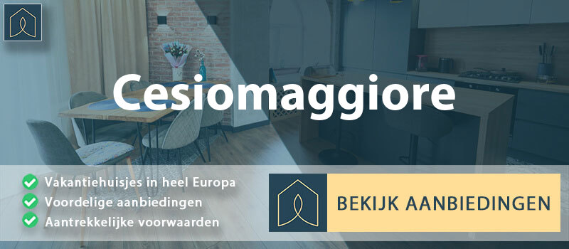 vakantiehuisjes-cesiomaggiore-veneto-vergelijken