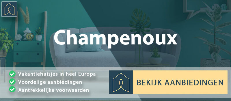 vakantiehuisjes-champenoux-grand-est-vergelijken