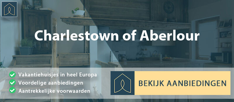 vakantiehuisjes-charlestown-of-aberlour-schotland-vergelijken
