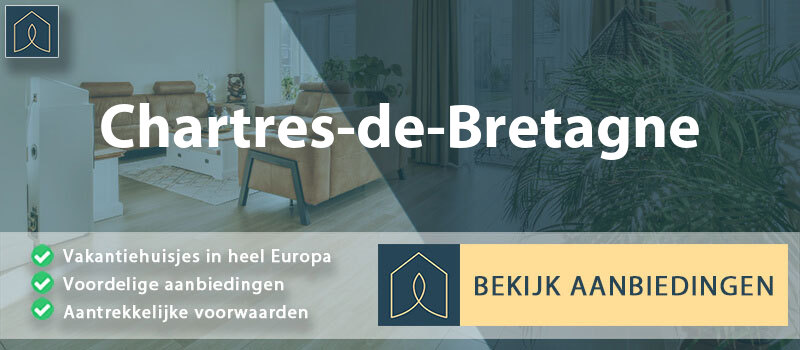 vakantiehuisjes-chartres-de-bretagne-bretagne-vergelijken