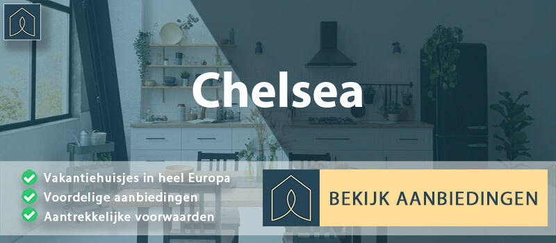 vakantiehuisjes-chelsea-engeland-vergelijken