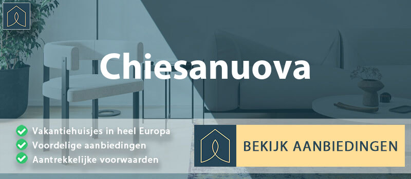 vakantiehuisjes-chiesanuova-piemont-vergelijken