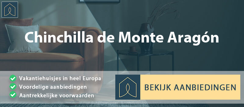 vakantiehuisjes-chinchilla-de-monte-aragon-castilla-la-mancha-vergelijken