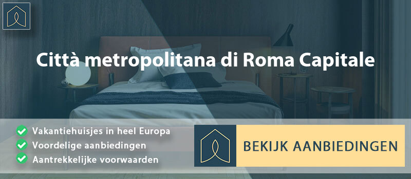 vakantiehuisjes-citta-metropolitana-di-roma-capitale-lazio-vergelijken