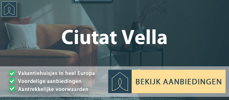 vakantiehuisjes-ciutat-vella-catalonie-vergelijken