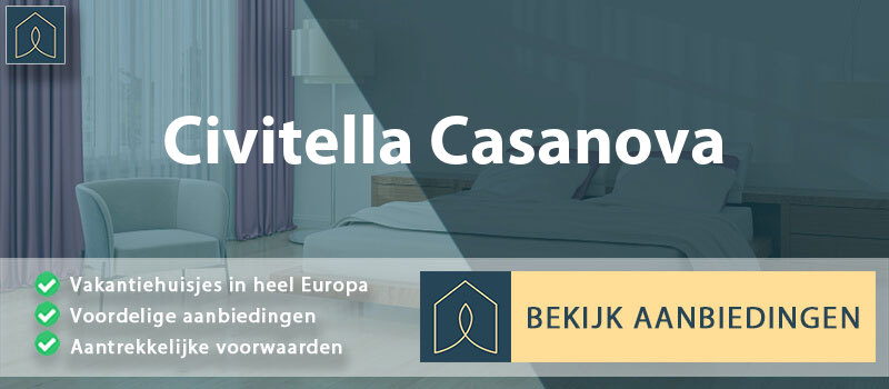 vakantiehuisjes-civitella-casanova-abruzzen-vergelijken