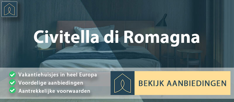 vakantiehuisjes-civitella-di-romagna-emilia-romagna-vergelijken