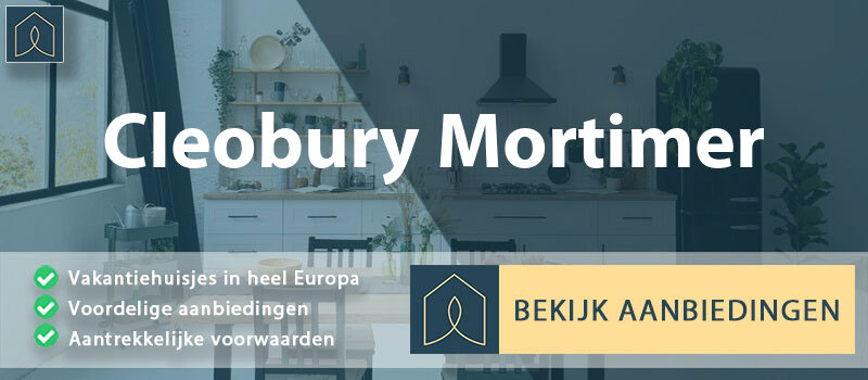 vakantiehuisjes-cleobury-mortimer-engeland-vergelijken