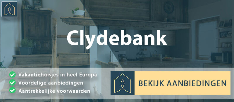 vakantiehuisjes-clydebank-schotland-vergelijken