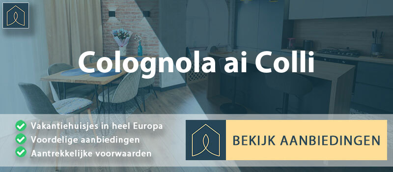 vakantiehuisjes-colognola-ai-colli-veneto-vergelijken