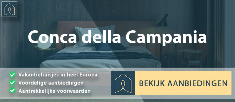 vakantiehuisjes-conca-della-campania-campanie-vergelijken