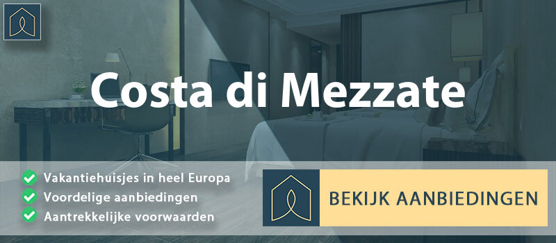 vakantiehuisjes-costa-di-mezzate-lombardije-vergelijken