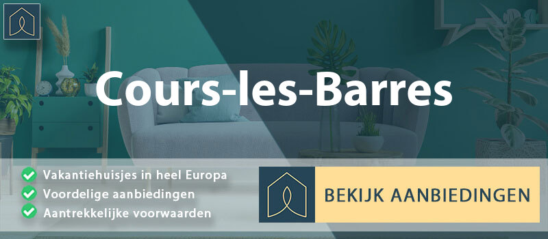 vakantiehuisjes-cours-les-barres-centre-val-de-loire-vergelijken