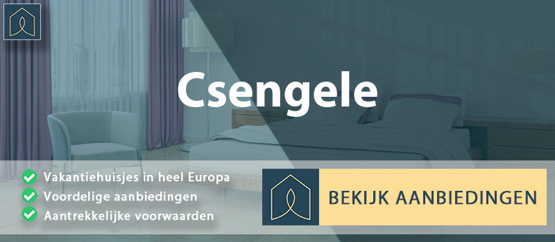 vakantiehuisjes-csengele-csongrad-vergelijken