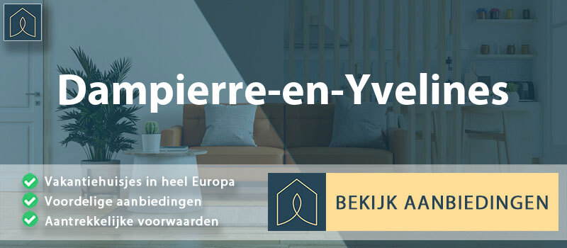 vakantiehuisjes-dampierre-en-yvelines-ile-de-france-vergelijken