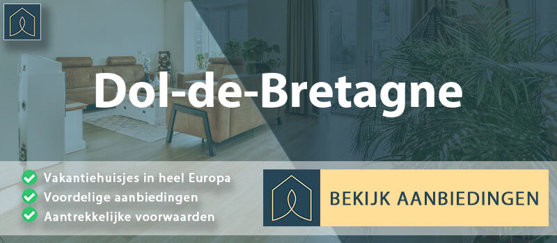 vakantiehuisjes-dol-de-bretagne-bretagne-vergelijken
