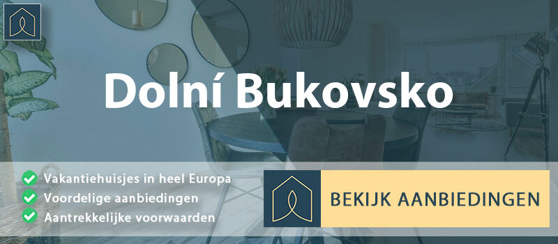 vakantiehuisjes-dolni-bukovsko-zuid-bohemen-vergelijken