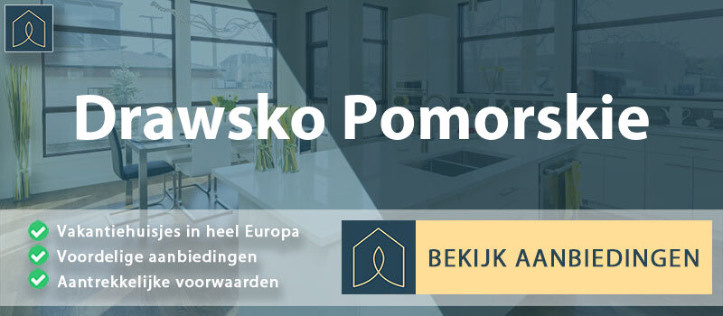 vakantiehuisjes-drawsko-pomorskie-west-pommeren-vergelijken