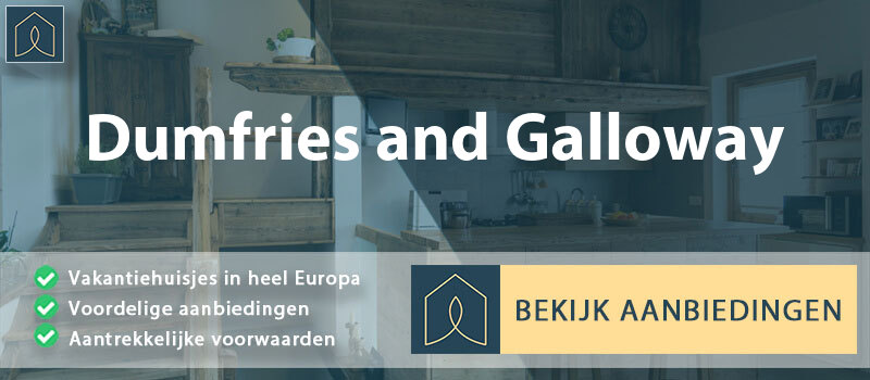 vakantiehuisjes-dumfries-and-galloway-schotland-vergelijken