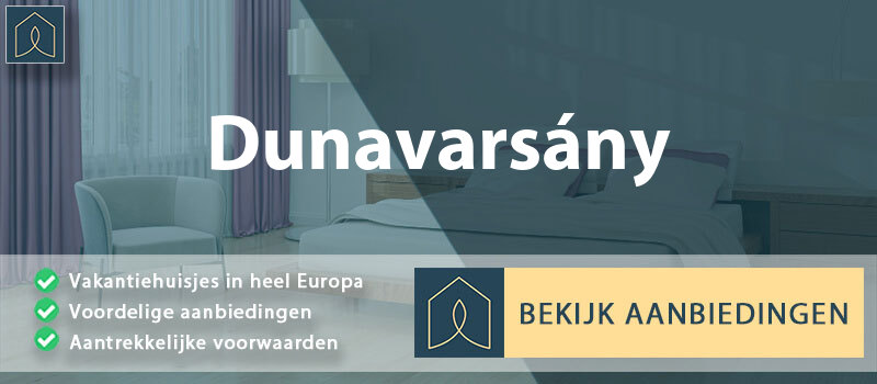 vakantiehuisjes-dunavarsany-pest-vergelijken