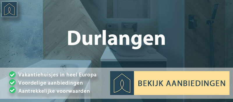 vakantiehuisjes-durlangen-baden-wurttemberg-vergelijken
