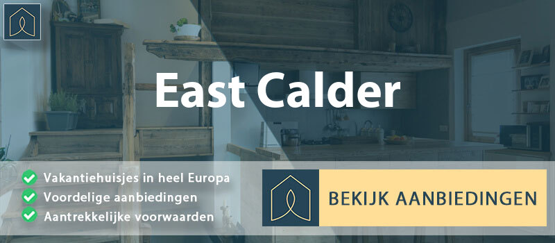 vakantiehuisjes-east-calder-schotland-vergelijken