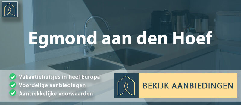 vakantiehuisjes-egmond-aan-den-hoef-noord-holland-vergelijken