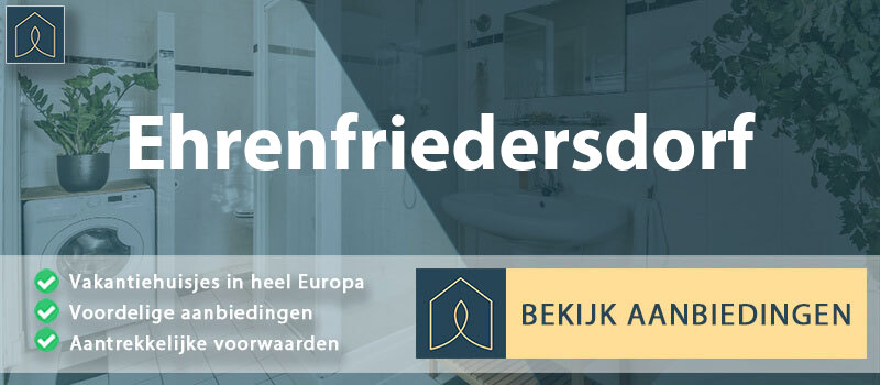 vakantiehuisjes-ehrenfriedersdorf-saksen-vergelijken