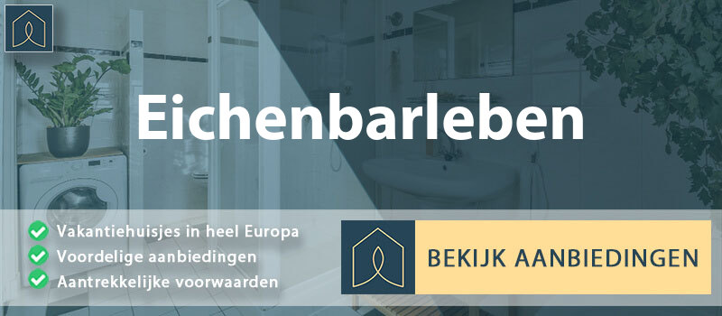 vakantiehuisjes-eichenbarleben-saksen-anhalt-vergelijken