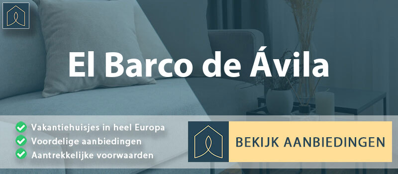 vakantiehuisjes-el-barco-de-avila-leon-vergelijken